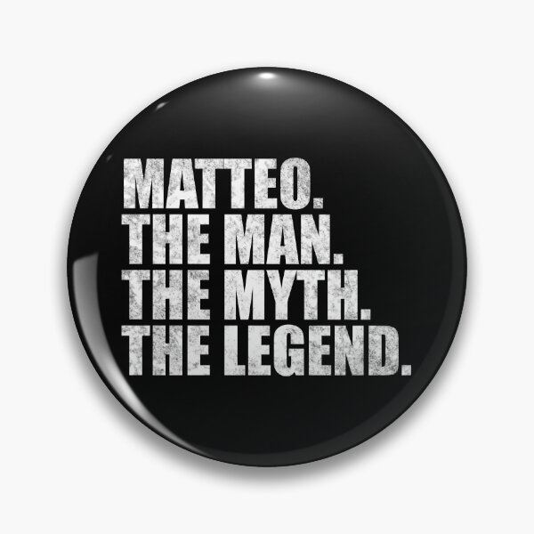 Item preview, Matteo Name Matteo The Man The Myth The legend designed and sold by Teelogic.
