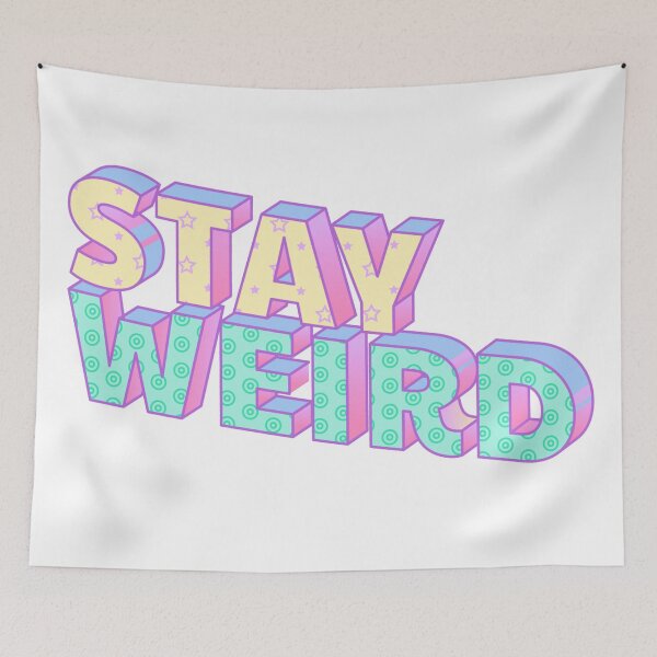 Item preview, Stay Weird designed and sold by ByMilagra.