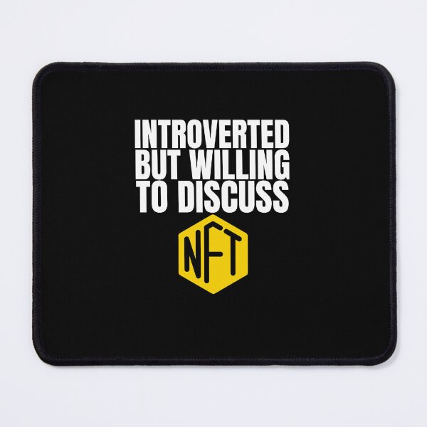 Item preview, Introverted but Willing to discuss NFT'S designed and sold by WaguinhoTex.