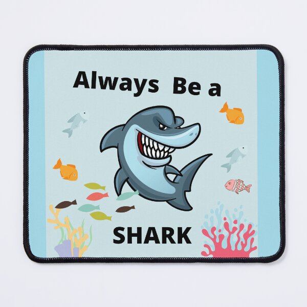 Item preview, Always be a SHARK designed and sold by LGMmugsdesign.