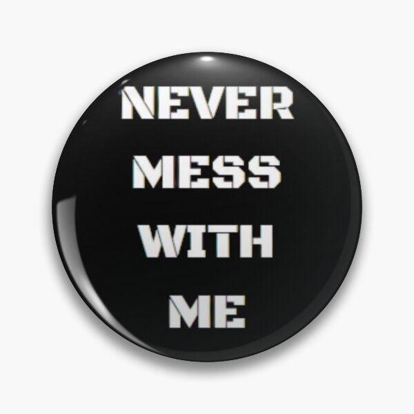 Item preview, Never_mess_with_me Classic T-Shirt designed and sold by PhilipSchrode.