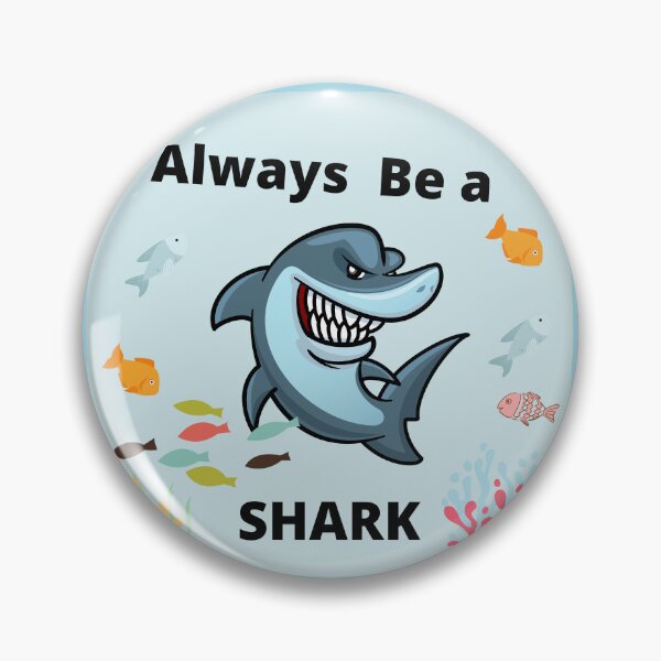 Item preview, Always be a SHARK designed and sold by LGMmugsdesign.