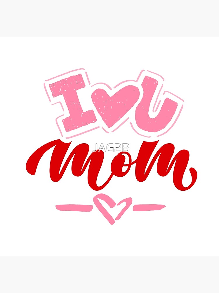 I love you mom <3 Art Board Print by JAG2B