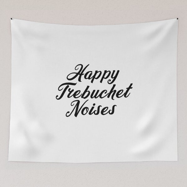 Item preview, Happy Trebuchet Noises designed and sold by FordeMA.