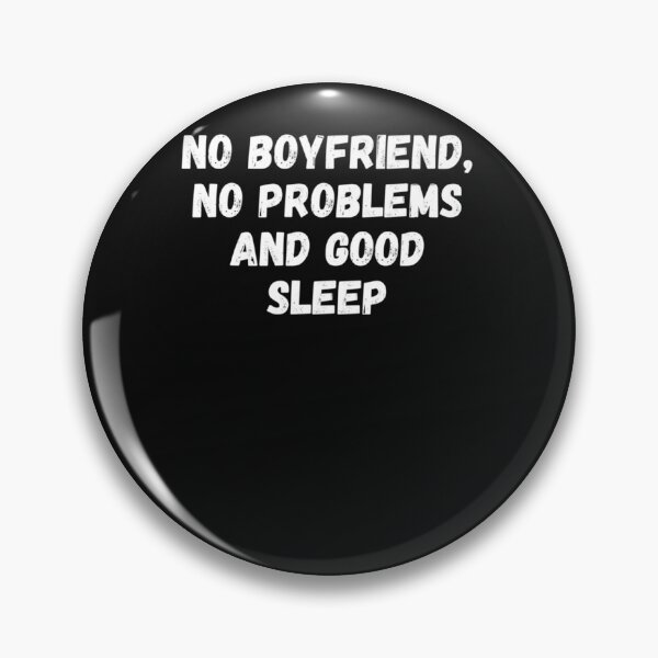 Item preview, No boyfriend, no problems and good sleep Essential T-Shirt designed and sold by PhilipSchrode.