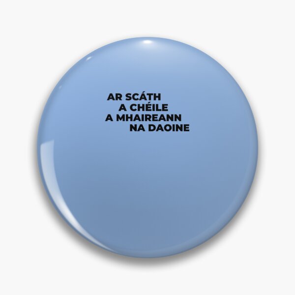 Item preview, “Ar Scáth A Chéile A Mhaireann Na Daoine” “Under The Shelter Of Each Other, People Survive.”  Classi designed and sold by FynnHartwig.