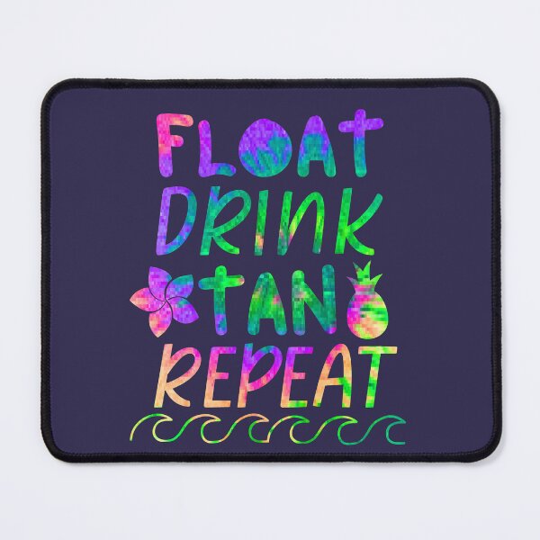 Item preview, Float Drink Tan Repeat Summer Beach designed and sold by SunfullyYours.