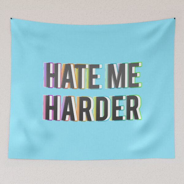 Item preview, Hate Me Harder designed and sold by mensijazavcevic.