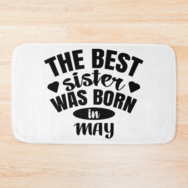 Item preview, The Best Sister Was Born In May  designed and sold by Giro-design.