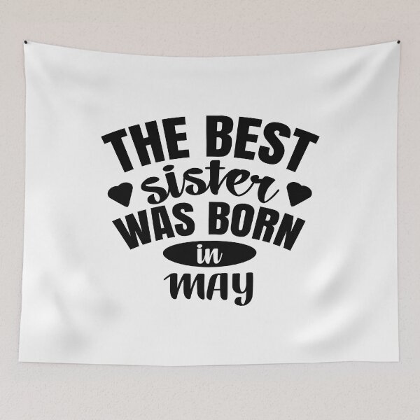 Item preview, The Best Sister Was Born In May  designed and sold by Giro-design.