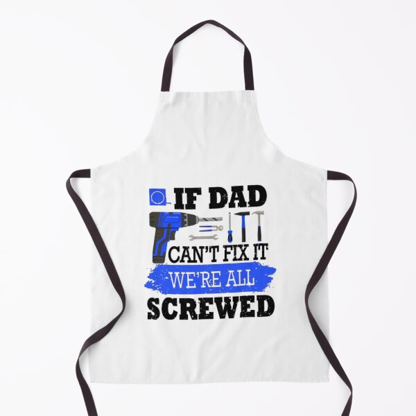 Item preview, If Dad Can't Fix It We're All Screwed | Dad Funny Design designed and sold by TrendyUniverse.