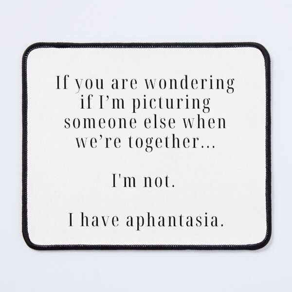 Item preview, I Have Aphantasia. designed and sold by rofocreative.