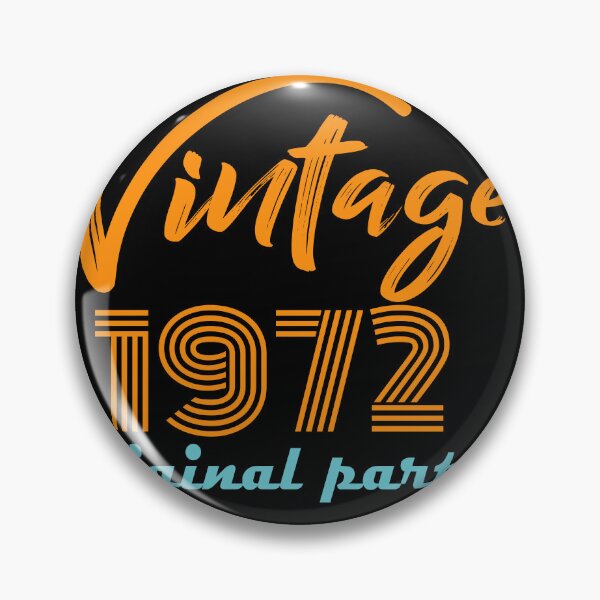 Item preview, Vintage 1972 50th Birthday Made in 1972 Born 1972 All Original Parts Aged to Perfect Essential designed and sold by mohmmed22.