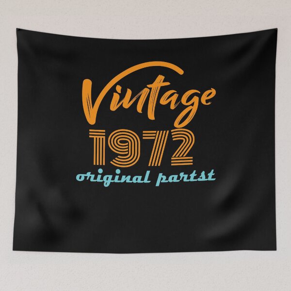 Item preview, Vintage 1972 50th Birthday Made in 1972 Born 1972 All Original Parts Aged to Perfect Essential designed and sold by mohmmed22.