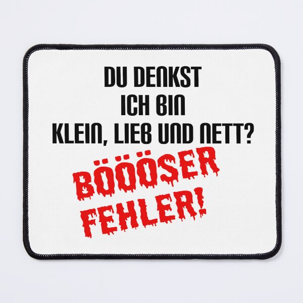 Item preview, You think I'm small, sweet and nice? Bad mistake! Funny German saying designed and sold by Gordenwear.