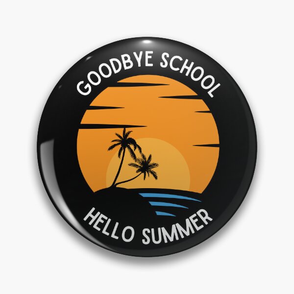 Item preview, Goodbye School Hello Summer designed and sold by Thetruemo.