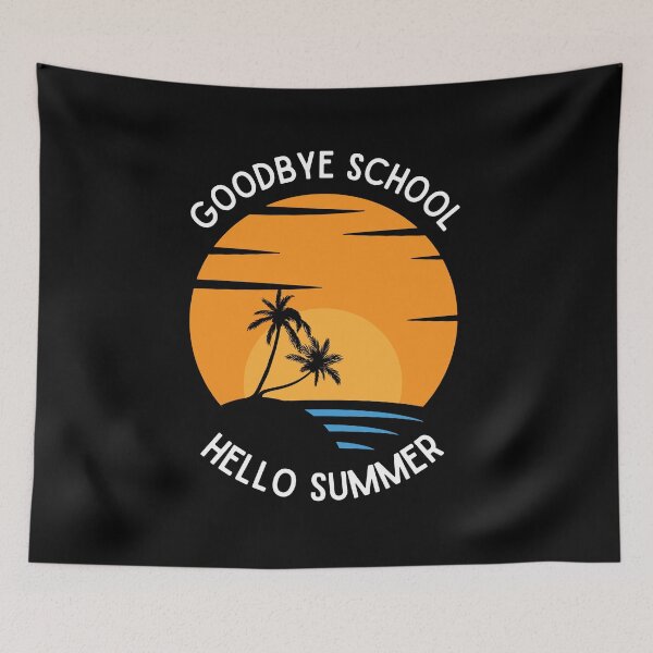 Item preview, Goodbye School Hello Summer designed and sold by Thetruemo.