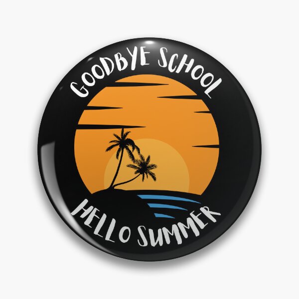 Item preview, Goodbye School Hello Summer designed and sold by Thetruemo.