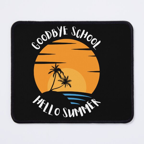 Item preview, Goodbye School Hello Summer designed and sold by Thetruemo.