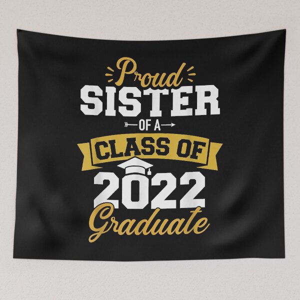 Item preview, Proud sister of a class of 2022 graduate senior graduation designed and sold by ArthurClaessens.