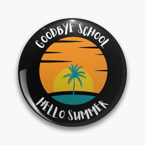 Item preview, Goodbye School Hello Summer designed and sold by Thetruemo.