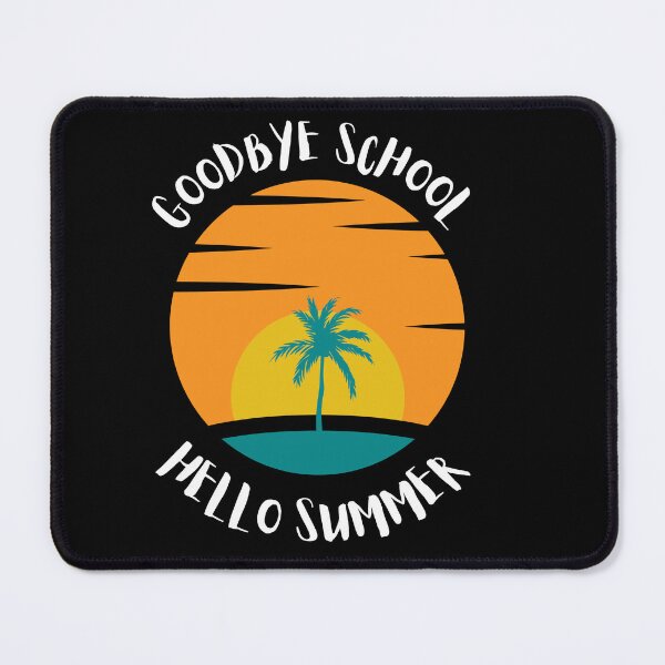 Item preview, Goodbye School Hello Summer designed and sold by Thetruemo.