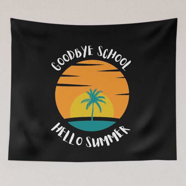 Item preview, Goodbye School Hello Summer designed and sold by Thetruemo.