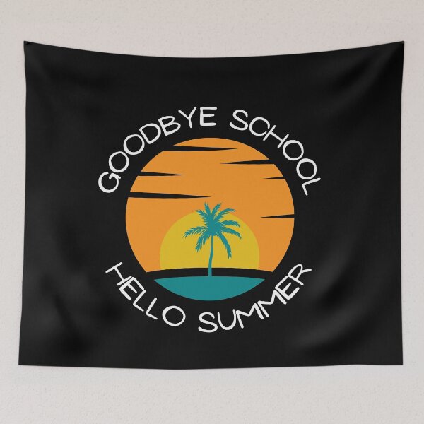 Item preview, Goodbye School Hello Summer designed and sold by Thetruemo.