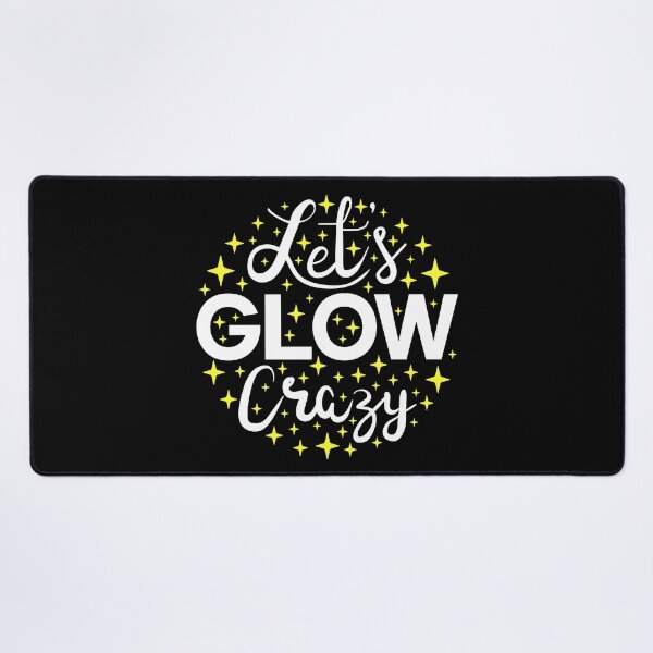 Item preview, Let's Glow Crazy I designed and sold by Lemon Pepper.