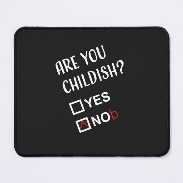 Item preview, Are You Childish...? designed and sold by How67.