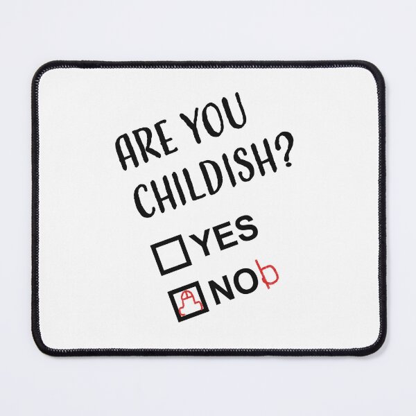 Item preview, Are You Childish...? designed and sold by How67.