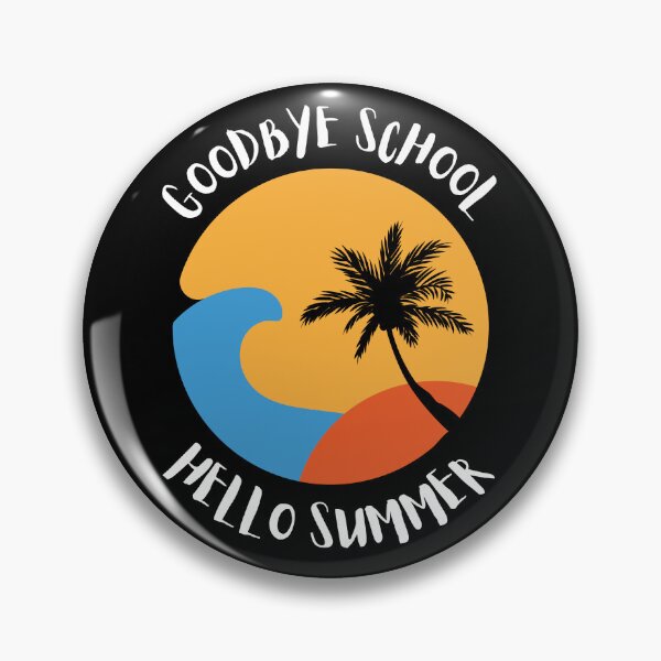 Item preview, Goodbye School Hello Summer designed and sold by Thetruemo.