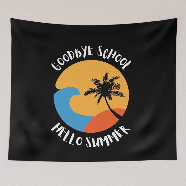 Item preview, Goodbye School Hello Summer designed and sold by Thetruemo.