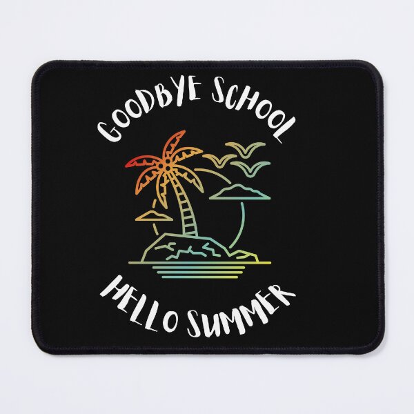 Item preview, Goodbye School Hello Summer designed and sold by Thetruemo.