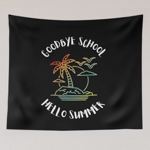 Item preview, Goodbye School Hello Summer designed and sold by Thetruemo.
