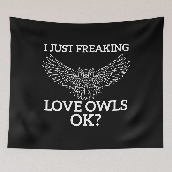 Item preview, I Just Freaking Love Owls Ok, Cute Owl  designed and sold by AEOPIN.