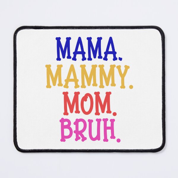 Item preview, funny mommy mommy mommy bruh designed and sold by 1White-Rabbit.