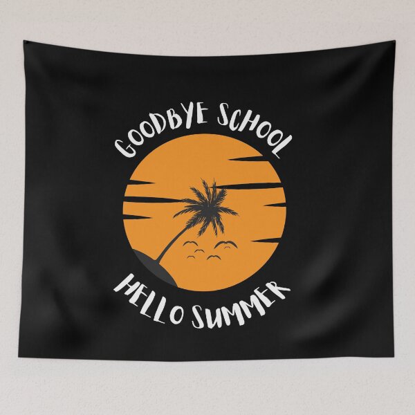 Item preview, Goodbye School Hello Summer designed and sold by Thetruemo.