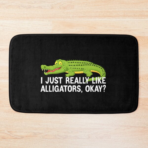 Item preview, I Just Really Like Alligators, Alligator lover designed and sold by AEOPIN.