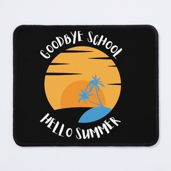 Item preview, Goodbye School Hello Summer designed and sold by Thetruemo.