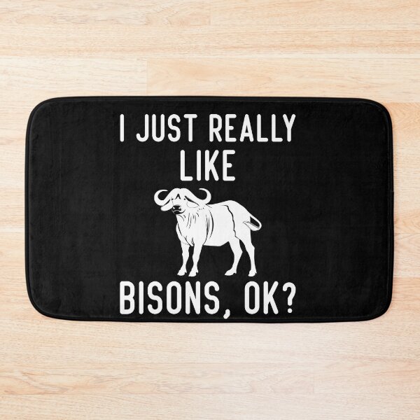 Item preview, I Just Really Like Bisons OK, Bison Lovers  designed and sold by AEOPIN.