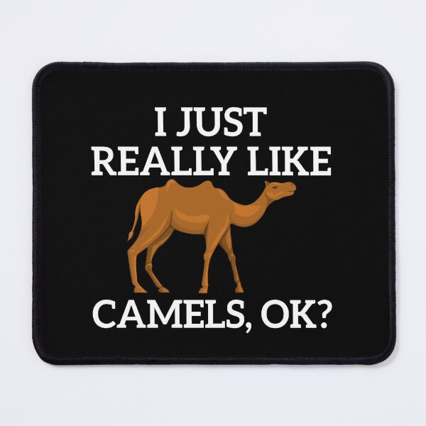 Item preview, I Just Really Like Camels OK, Funny Camel Gift designed and sold by AEOPIN.
