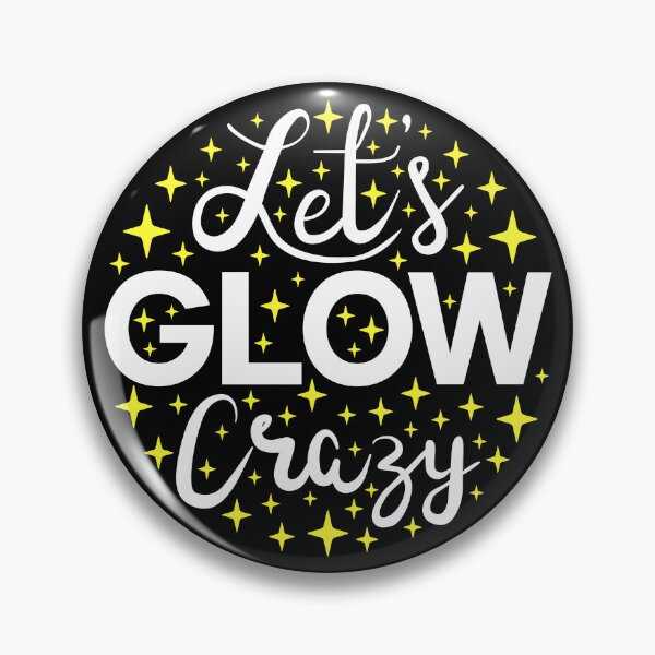 Item preview, Let's Glow Crazy I designed and sold by Lemon Pepper.