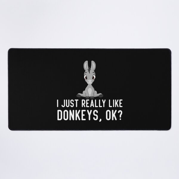 Item preview, I Just Really Like Donkeys Ok, Funny Donkey designed and sold by AEOPIN.