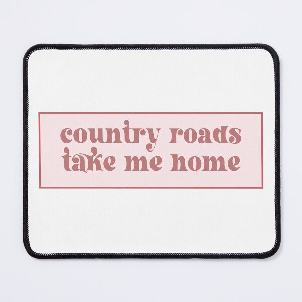 Item preview, country roads, take me home designed and sold by cooolvibe.