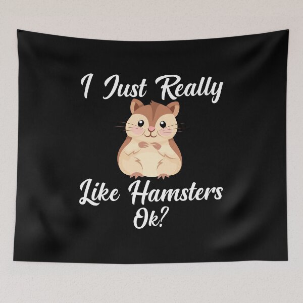 Item preview, I Just Really Like Hamsters OK?, Cute Hamster Lovers  designed and sold by AEOPIN.