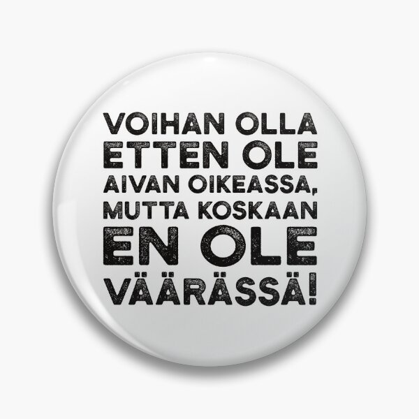 Artikelvorschau, Voihan olla etten ole aivan oikeassa, mutta koskaan en ole väärässä! entworfen und verkauft von knappidesign.
