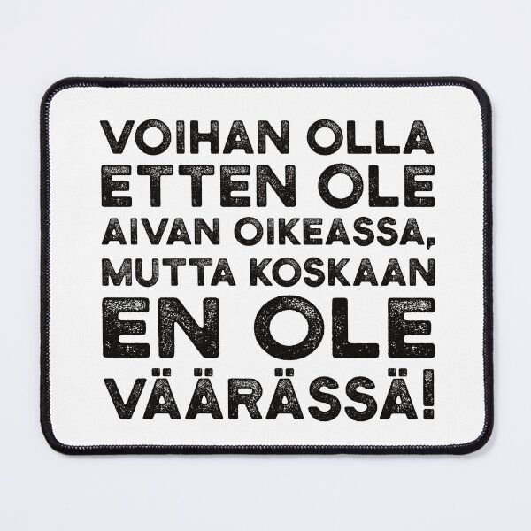 Item preview, Voihan olla etten ole aivan oikeassa, mutta koskaan en ole väärässä! designed and sold by knappidesign.