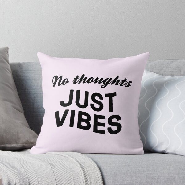Item preview, No Thoughts Just Vibes designed and sold by ClickForMore.