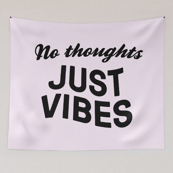 Item preview, No Thoughts Just Vibes designed and sold by ClickForMore.